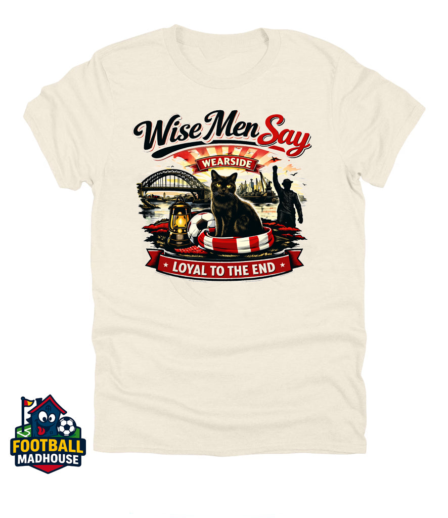 Wise Men Say Sunderland Fan T-shirt